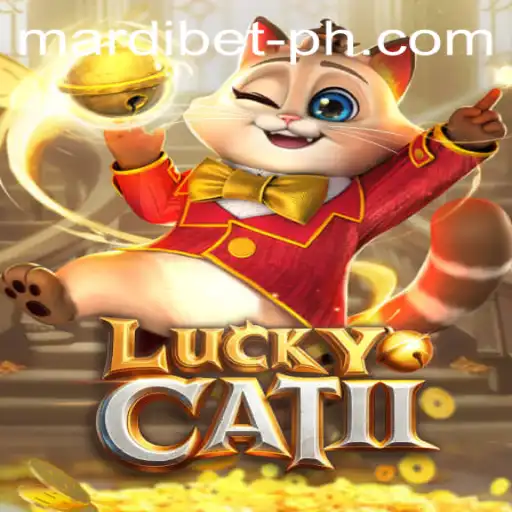 Unveiling LuckyCatII: The Next Level in Gaming with MARDI BET