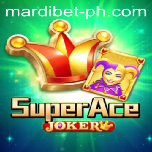 Dive into the World of SuperAceJoker: The Ultimate Gaming Experience with MARDI BET